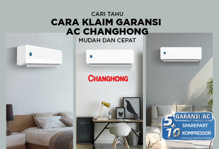 CARI TAHU CARA KLAIM GARANSI AC CHANGHONG DENGAN MUDAH