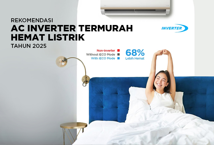 REKOMENDASI AC INVERTER TERMURAH HEMAT LISTRIK 2025