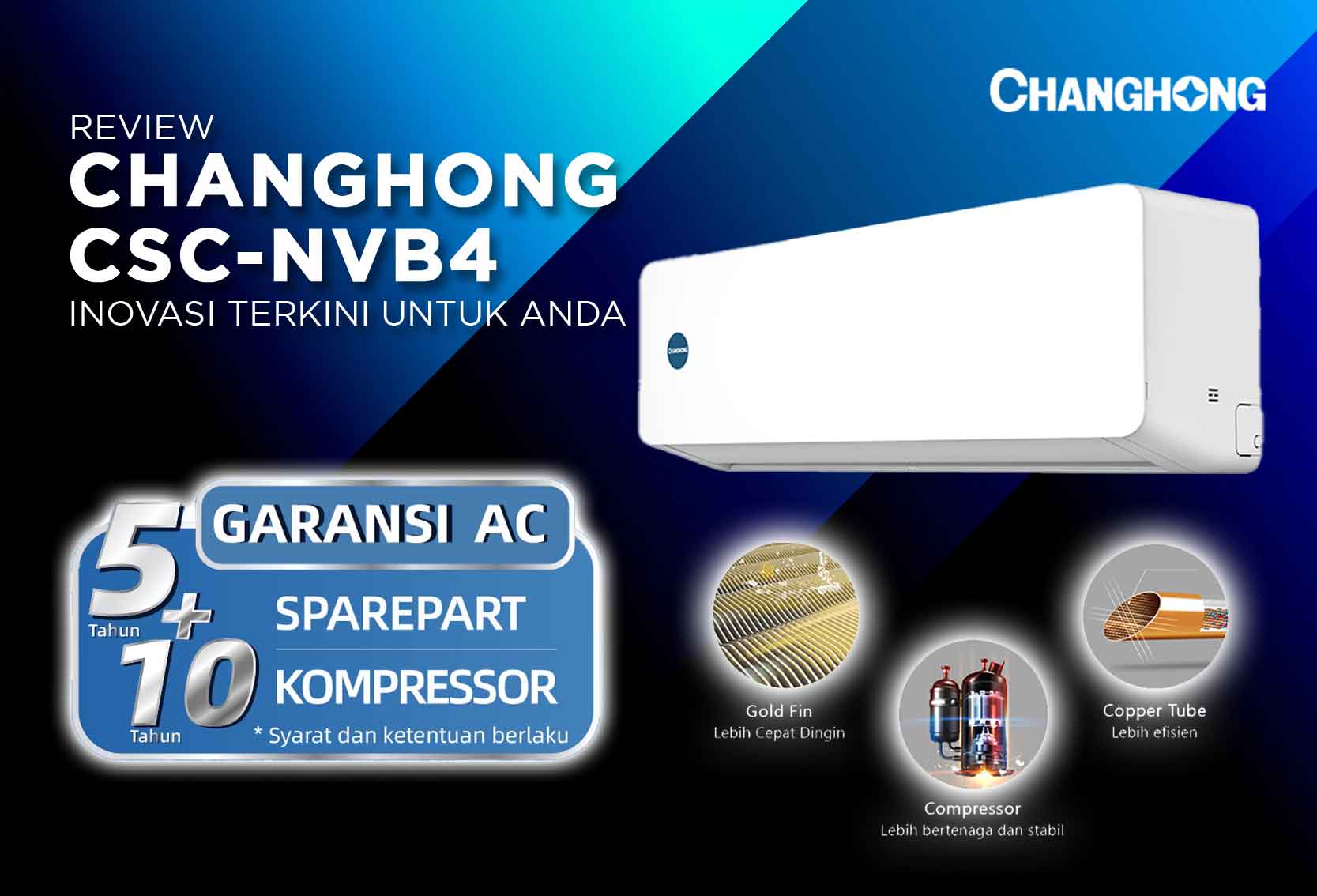 REVIEW CHANGHONG AC SPLIT GOLD CSC-05NVB4 0.5 PK : INOVASI TERKINI UNTUK ANDA