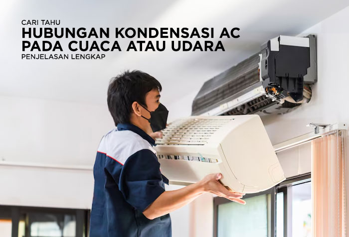 APA HUBUNGAN KONDENSASI AC PADA CUACA ATAU UDARA