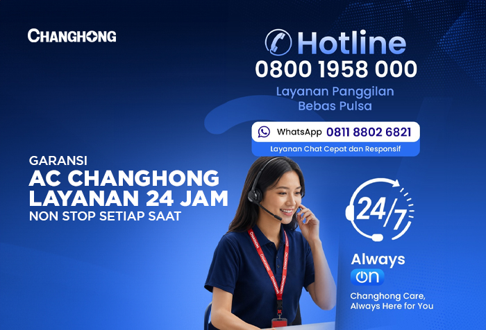 GARANSI AC CHANGHONG SERVICE CENTER 24 JAM NON STOP