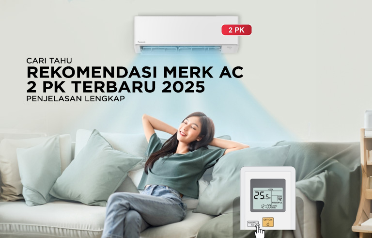 Rekomendasi Merk AC 2 PK Terbaru 2025 