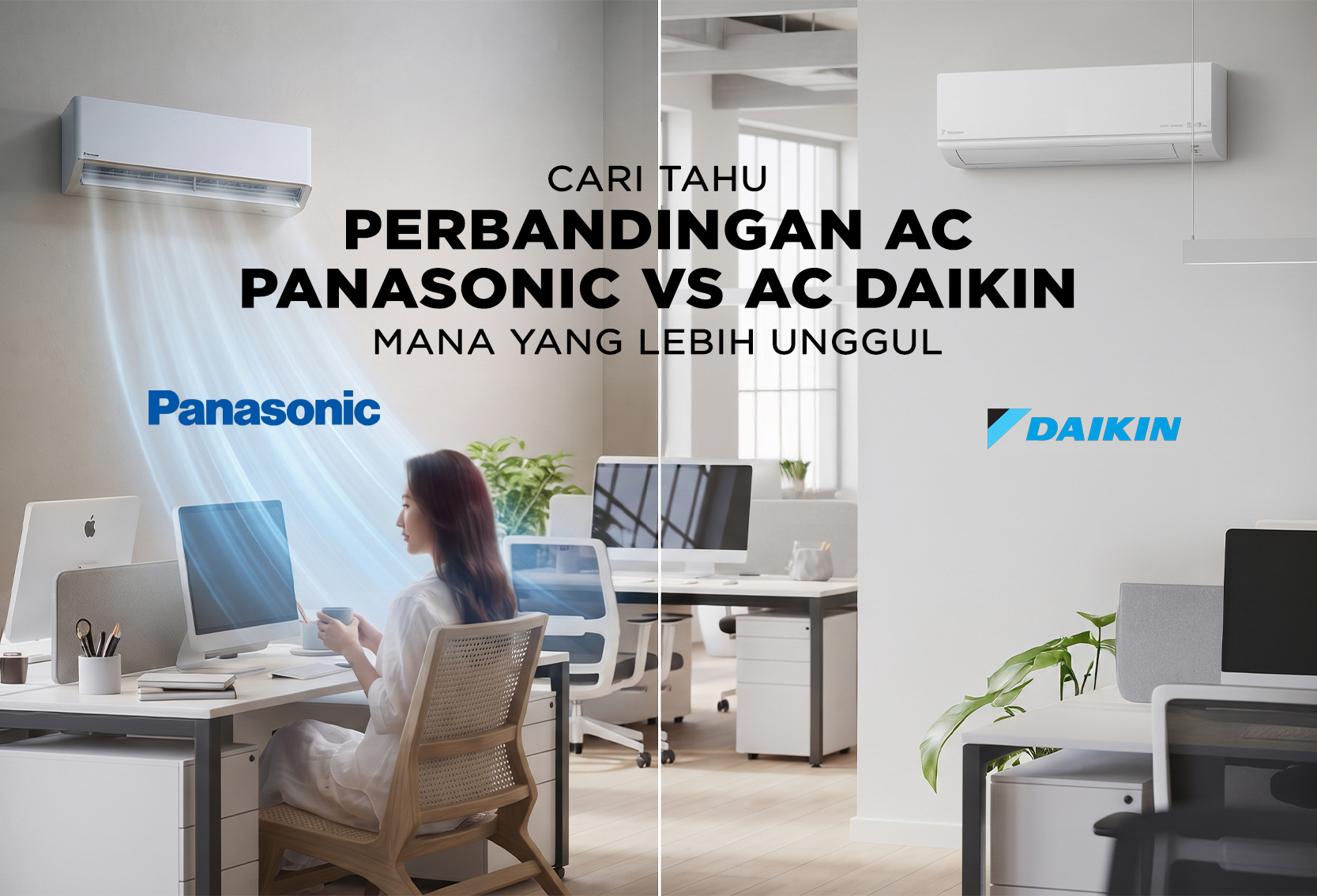 PERBANDINGAN AC PANASONIC VS AC DAIKIN. MANA YANG LEBIH UNGUL