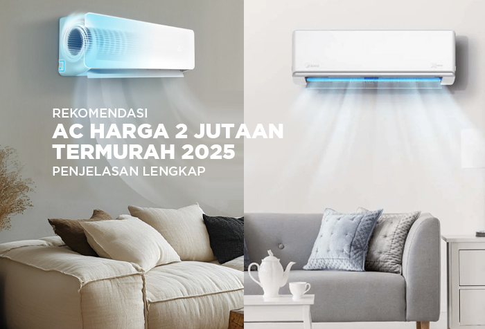 5 PILIHAN AC HARGA 2 JUTAAN TERMURAH 2025