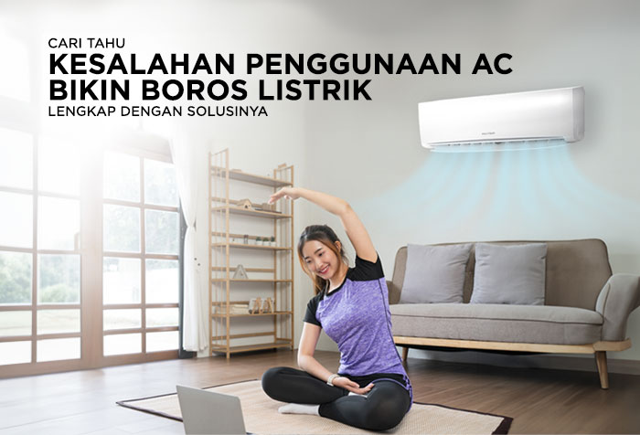 KESALAHAN PENGGUNAAN AC YANG BIKIN BOROS LISTRIK