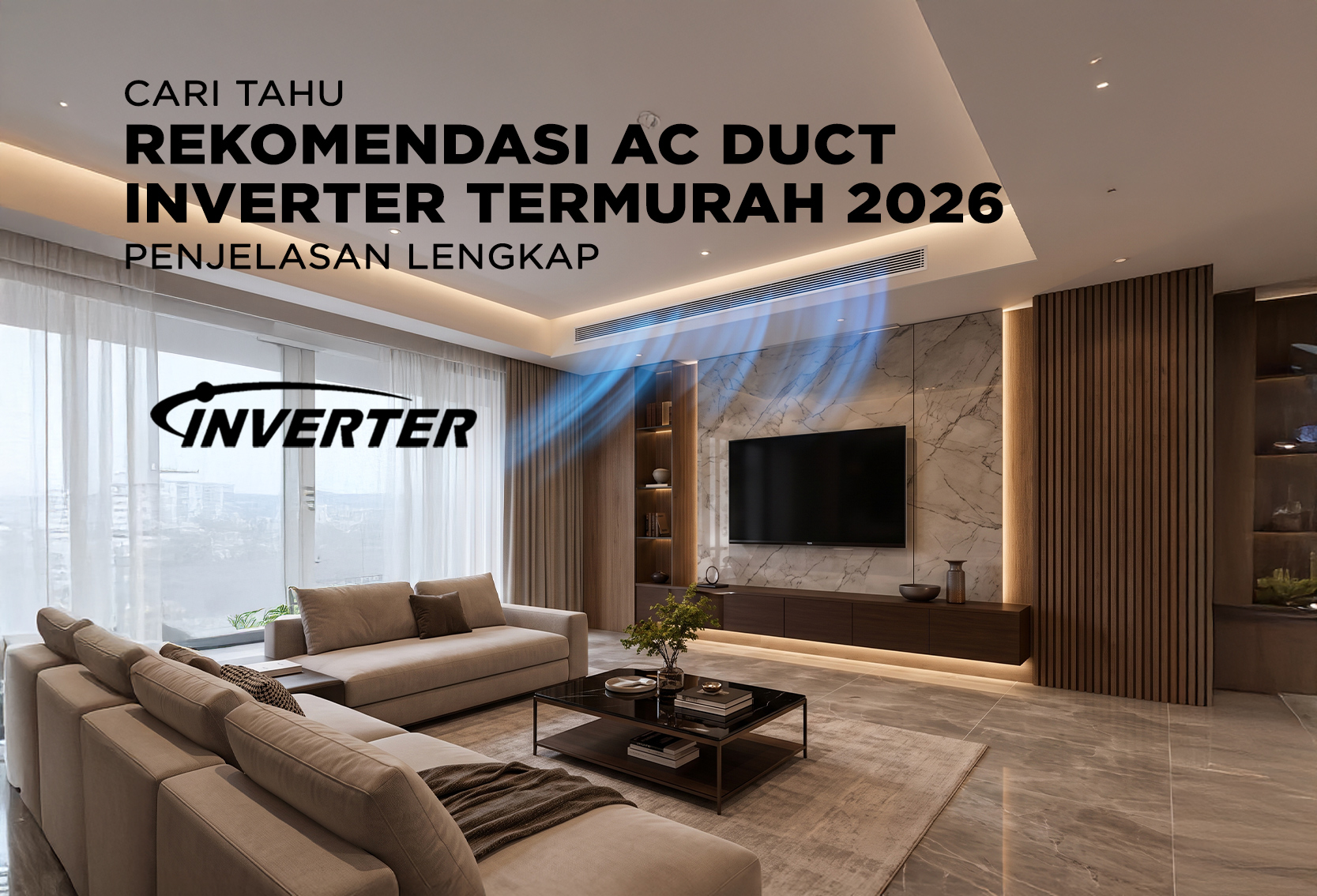 REKOMENDASI AC DUCT INVERTER TERMURAH 2026