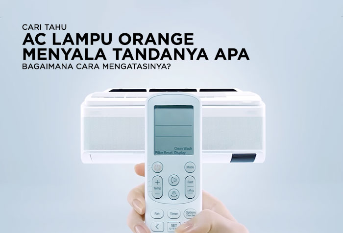 AC LAMPU ORANGE MENYALA TANDANYA APA DAN SOLUSINYA