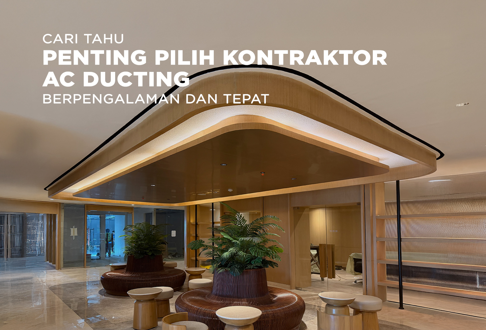PENTING PILIH KONTRAKTOR AC DUCTING BERPENGALAMAN