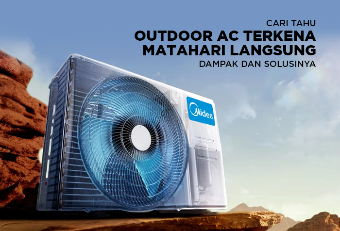 POSISI OUTDOOR AC JIKA TERKENA MATAHARI LANGSUNG