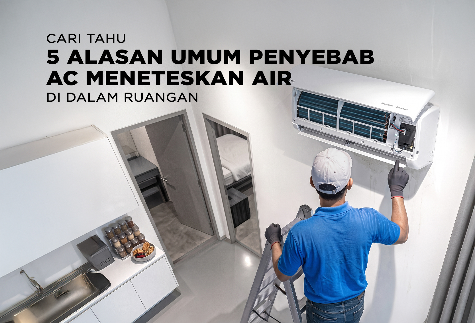  5 ALASAN UMUM PENYEBAB AC MENETESKAN AIR DI DALAM RUANGAN ANDA