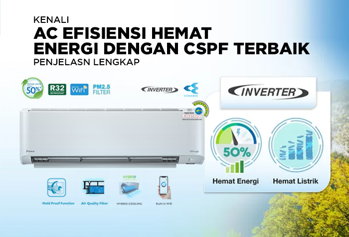 KENALI AC EFISIENSI HEMAT ENERGI DENGAN CSPF TERBAIK