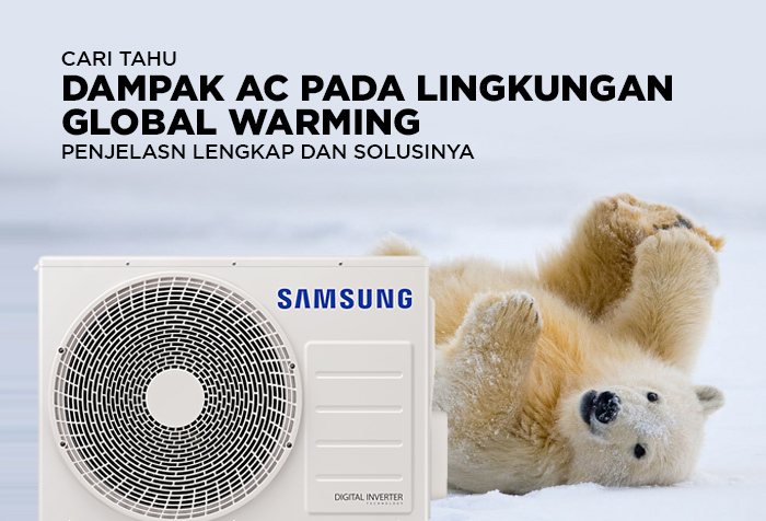 DAMPAK AC PADA LINGKUNGAN PEMANASAN GLOBAL WARMING