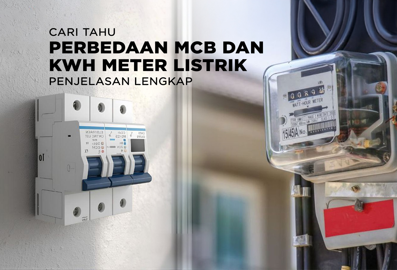 PERBEDAAN MCB DAN KWH METER LISTRIK