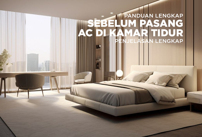 KETAHUI CARA PASANG AC DI KAMAR TIDUR