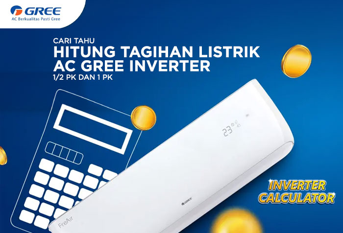 HITUNG TAGIHAN LISTRIK AC GREE INVERTER 1/2 PK DAN 1 PK