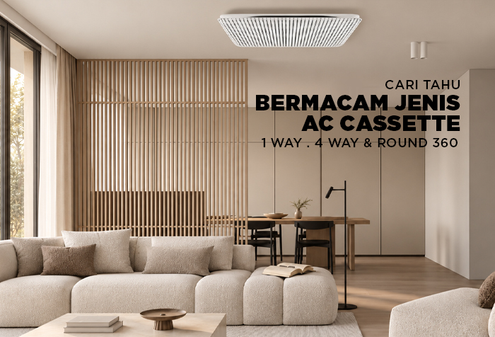MENGENAL JENIS AC CASSETTE DARI 1 WAY HINGGA ROUND FLOW 