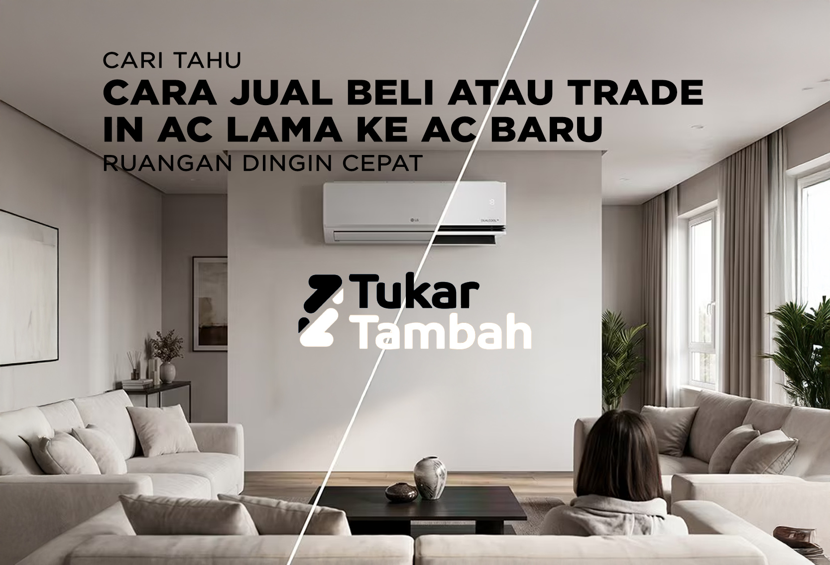 CARA JUAL BELI ATAU TRADE IN AC LAMA KE AC BARU