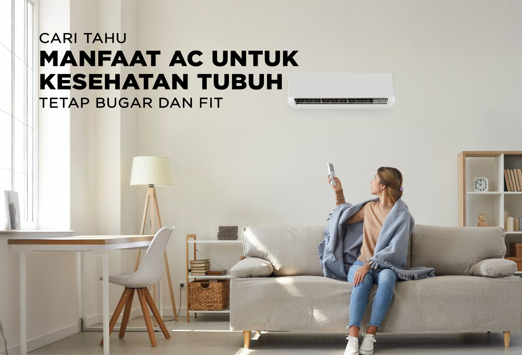 MANFAAT AC UNTUK KESEHATAN TUBUH TETAP BUGAR DAN FIT