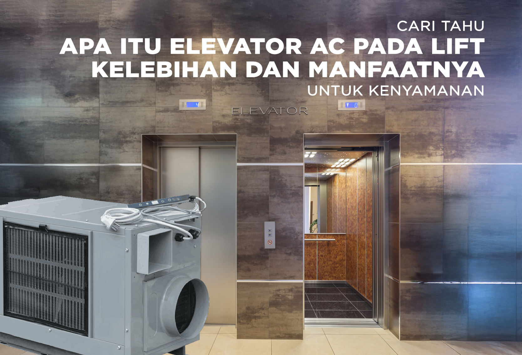 APA ITU ELEVATOR AC PADA LIFT KELEBIHAN DAN MANFAATNYA