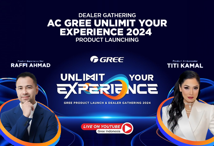 GREE UNLIMIT YOUR EXPERIENCE DEALER GATHERING DAN PRODUK TERBARU 2024