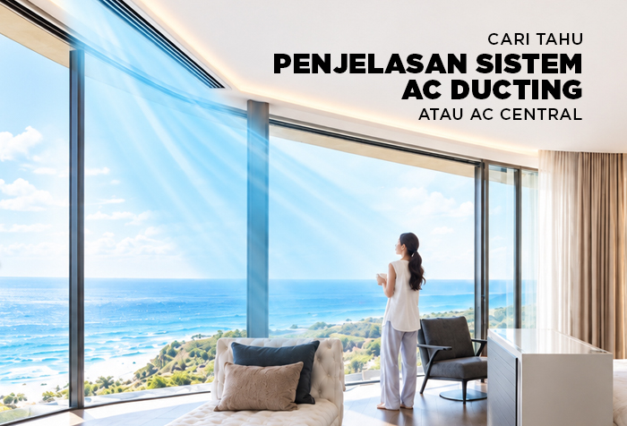PENJELASAN SISTEM AC DUCTING ATAU AC CENTRAL