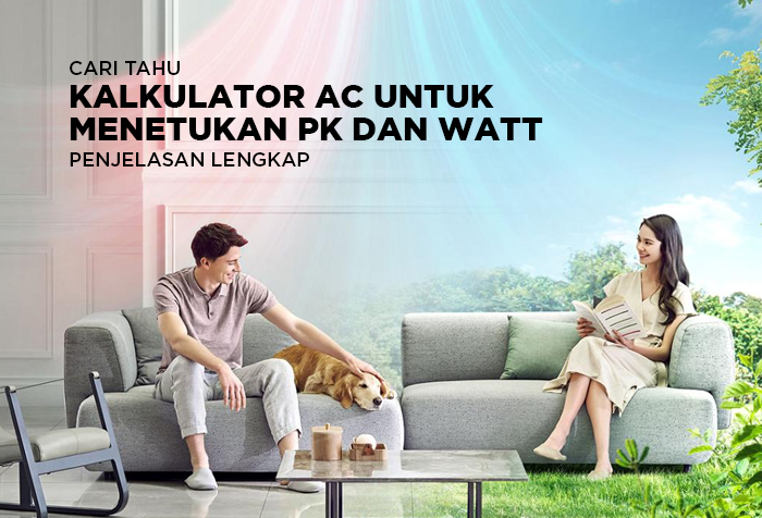 KALKULATOR AC SPLIT MENETUKAN PK BERAPA WATT