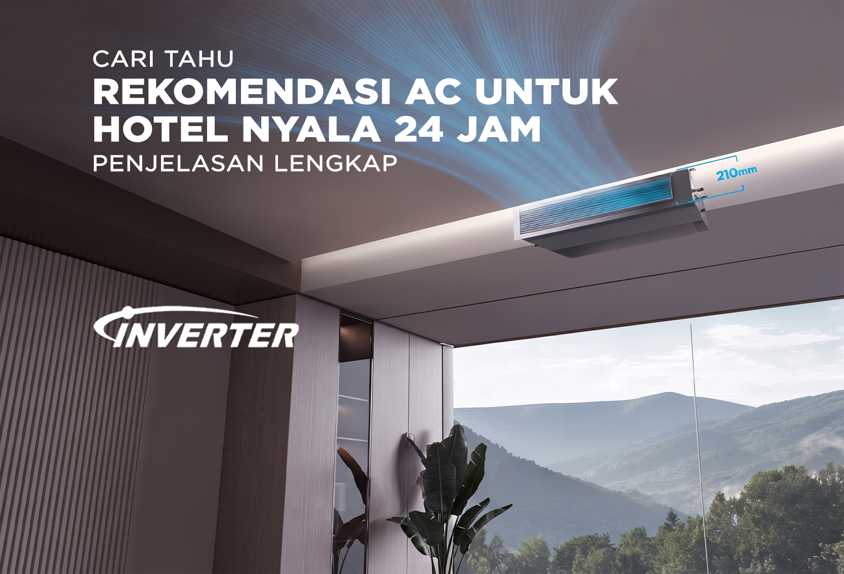 REKOMENDASI AC UNTUK HOTEL NYALA 24 JAM