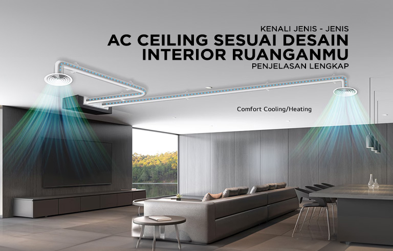 KENALI JENIS AC CEILING SESUAI DESAIN INTERIOR RUANGANMU