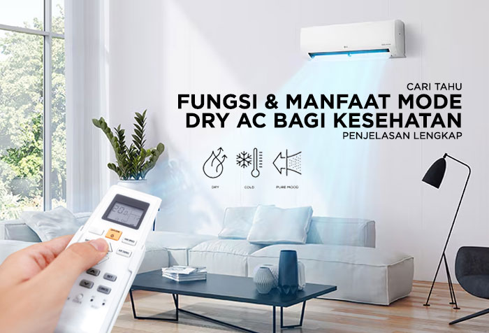 FUNGSI DAN MANFAAT MODE DRY AC BAGI KESEHATAN
