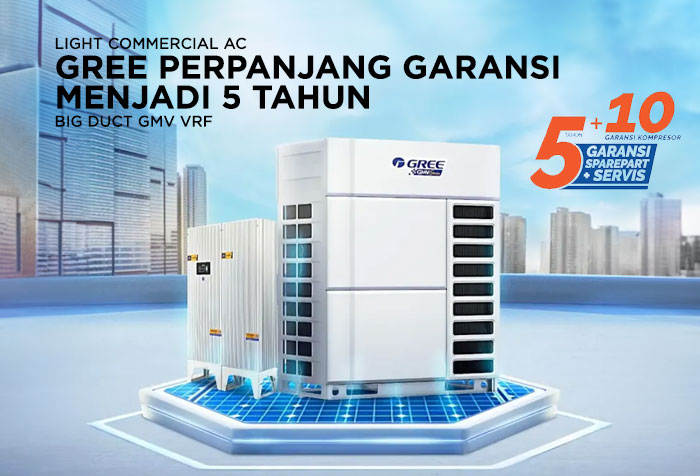 GREE AC KOMERSIAL PERPANJANG GARANSI 5 TAHUN AC BIG DUCT GMV VRF