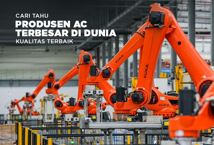 SIAPA PRODUSEN AC TERBESAR DI DUNIA