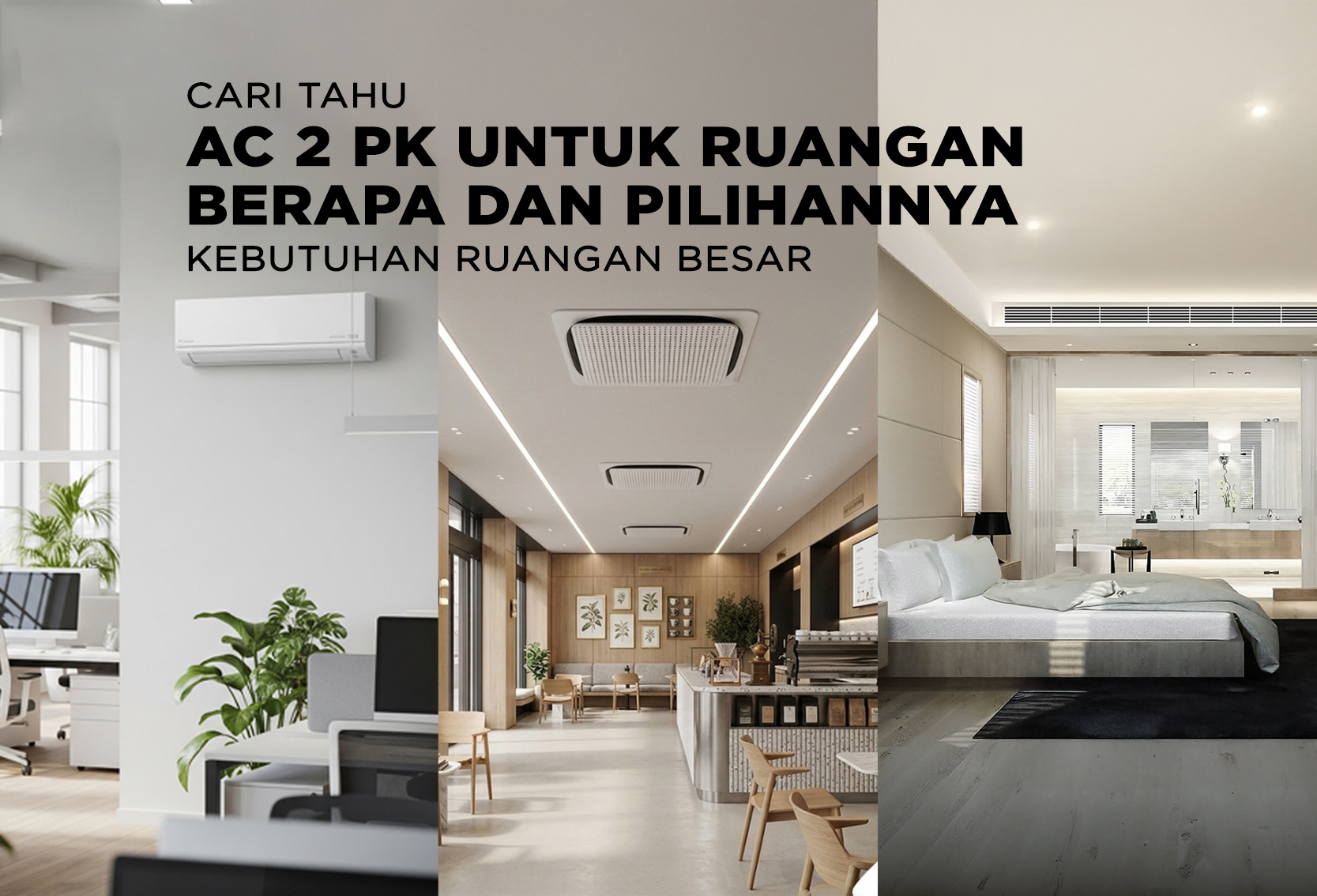 AC 2 PK UNTUK RUANGAN BERAPA DAN PILIHANNYA