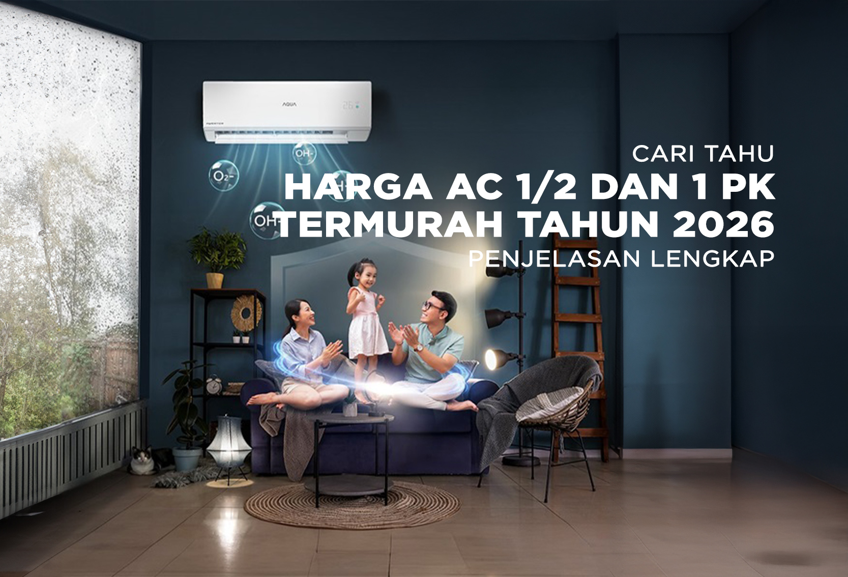 HARGA AC 1/2 DAN 1 PK TERMURAH TAHUN 2026