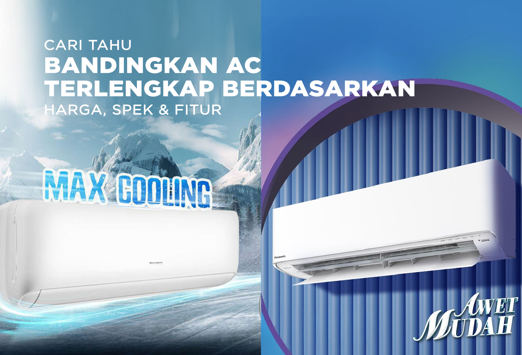BANDINGKAN AC TERLENGKAP BERDASARKAN HARGA, SPEK, DAN FITUR