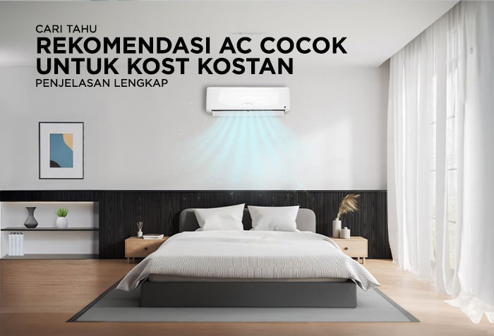 REKOMENDASI AC YANG COCOK UNTUK KOST KOSTAN