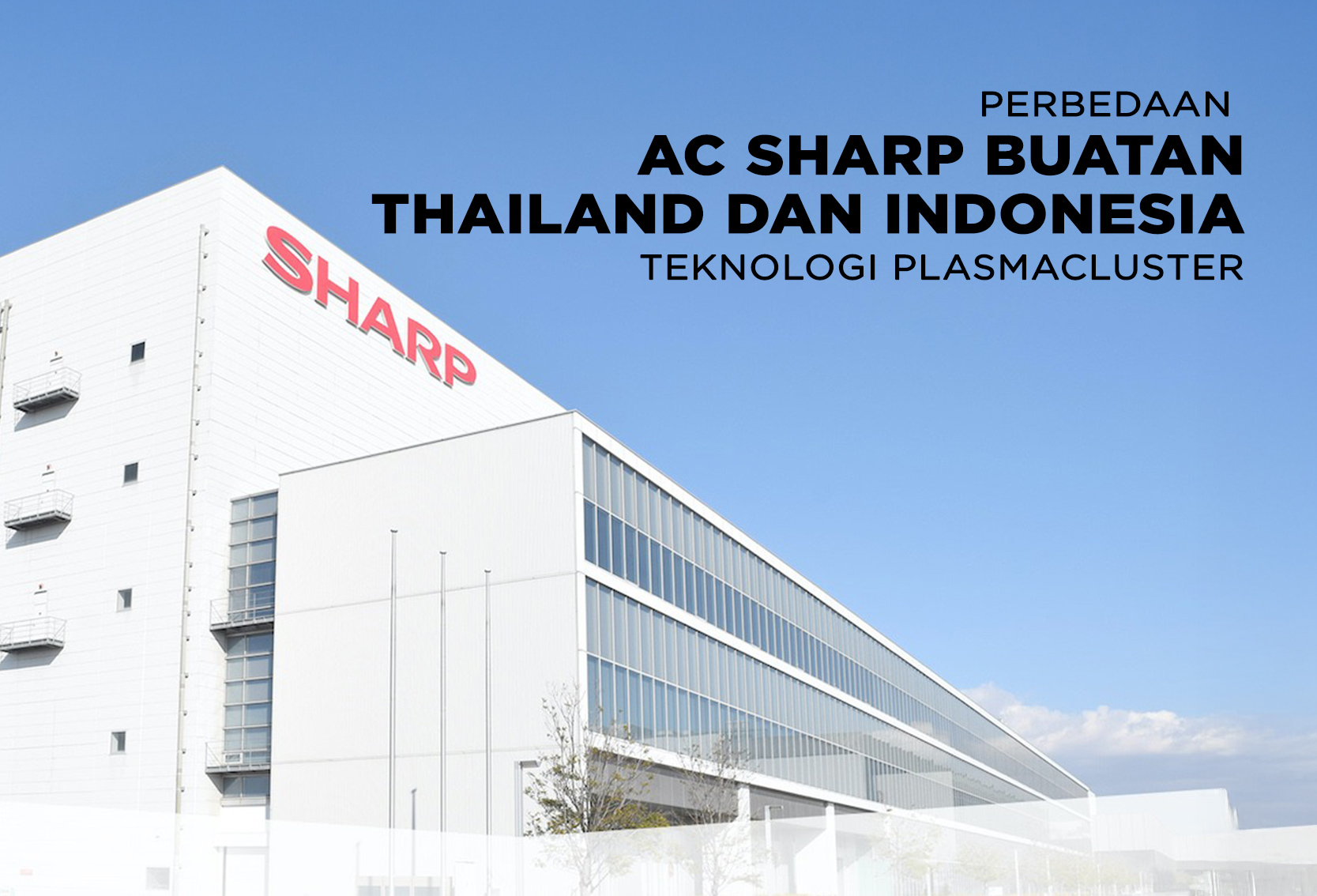 PERBEDAAN AC SHARP BUATAN THAILAND DAN INDONESIA