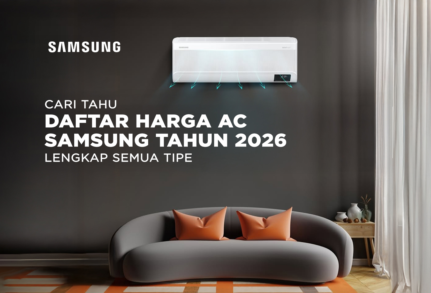 DAFTAR HARGA AC SAMSUNG LENGKAP TAHUN 2026